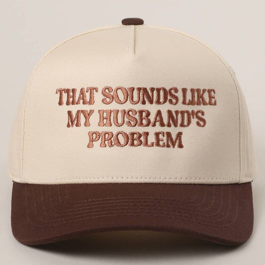 That Sounds Like My Husbands Problem
