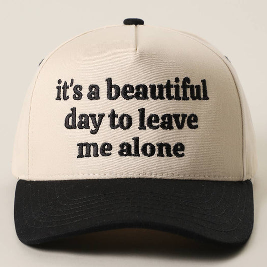 It's a Beautiful Day to Leave Me Alone Trucker Hat