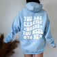You Are Exactly Where You Need To Be | Hoodie