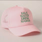 Save Water Drink Margs Trucker Hat